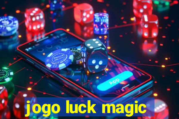 jogo luck magic